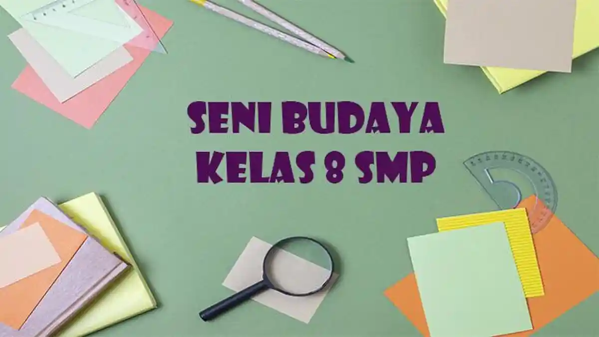 50 Soal dan Jawaban PTS Seni Budaya Kelas 8 SMP Semester Ganjil 50 Soal dan Jawaban PTS Seni Budaya Kelas 8 SMP Semester Ganjil