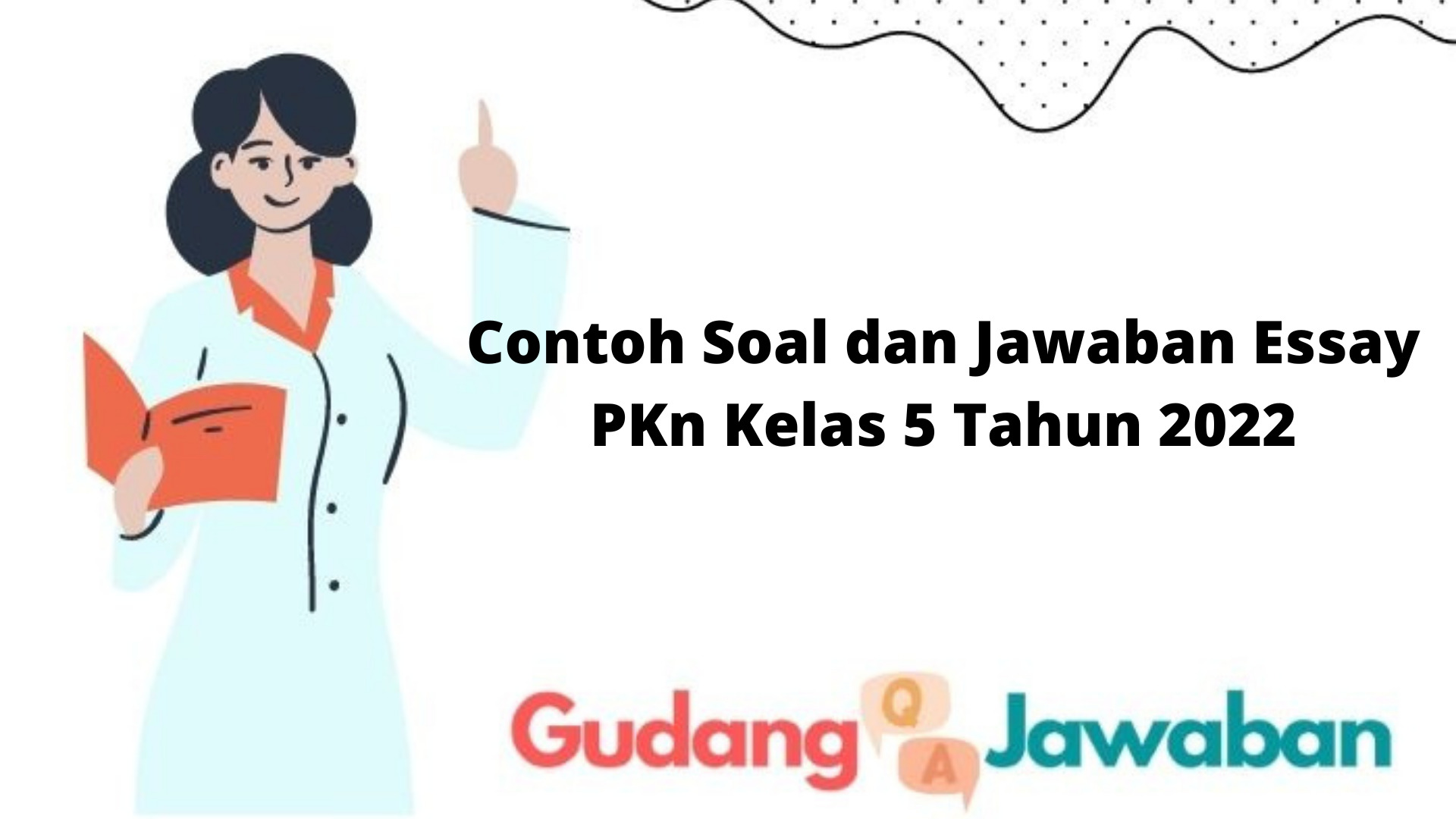 5 Contoh LKPD Soal Essay PKN Kelas 10 Bab 2 Beserta Jawabannya yang Jarang Diketahui 5 Contoh LKPD Soal Essay PKN Kelas 10 Bab 2 Beserta Jawabannya yang Jarang Diketahui