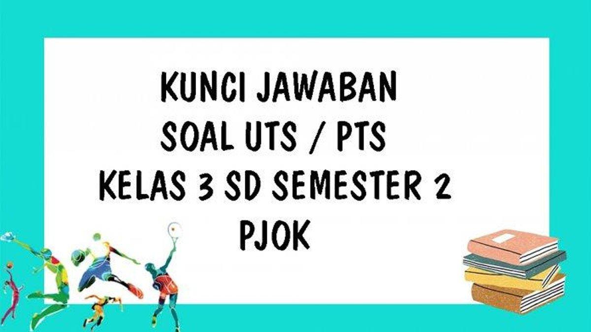 Latihan Soal Penjas Kelas 3 SD Semester 2 Kunci Jawaban Terbukti Membantu Belajar Latihan Soal Penjas Kelas 3 SD Semester 2 Kunci Jawaban Terbukti Membantu Belajar